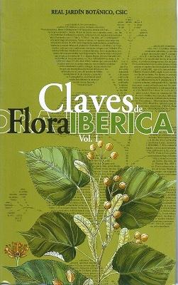 Claves de Flora Iberica - Plantas Vasculares de la Peninsula Iberica e Islas Baleares: Volume 1 -...