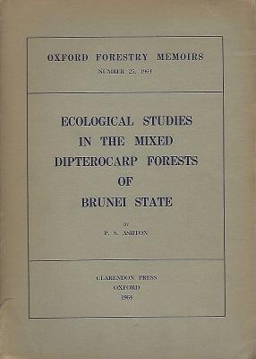 Ecological Studies in the Mixed Dipterocarp Forests of Brunei State [Frank White's copy]