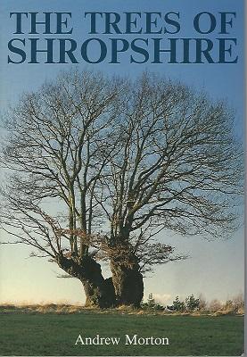 The Trees of Shropshire - Myth, Fact and Legend