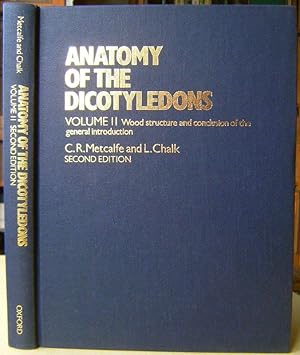 Anatomy of the Dicotyledons. Volume II - Wood Structure and conclusion of the general introduction.