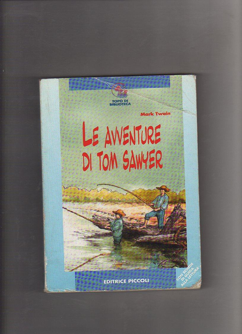 Le avventure di Tom Sawyer - Twain, Mark