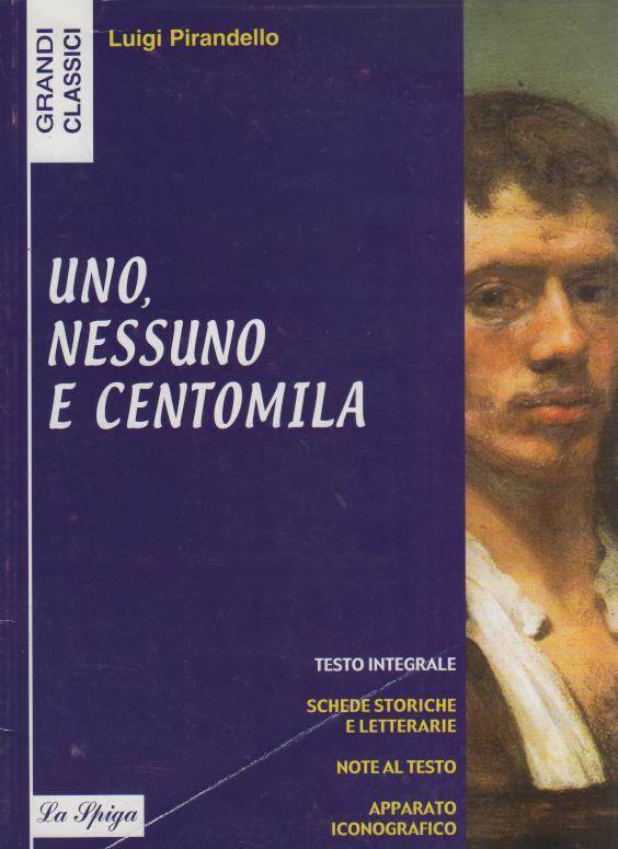 Uno, nessuno e centomila - Pirandello, Luigi