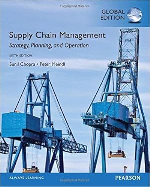 Supply Chain Management: Strategy, Planning, and Operation (6th International Edition) ISBN:97812...