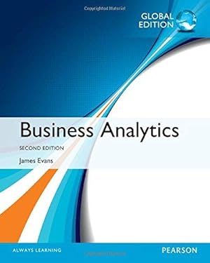 Business Analytics (2nd International Edition ) ISBN:9781292095448