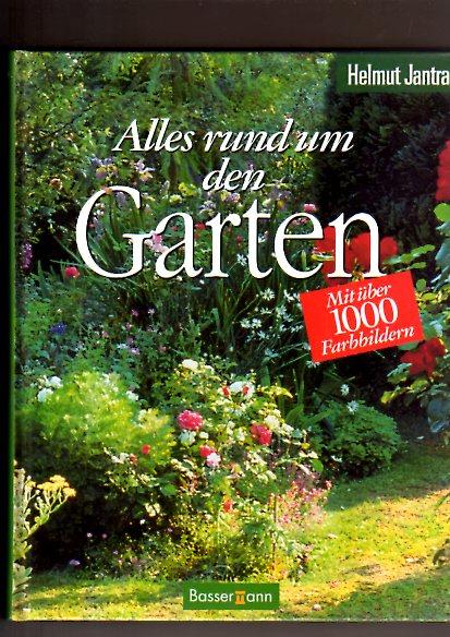 Alles Rund Um Den Garten Von Jantra Helmut Bassermann Edition
