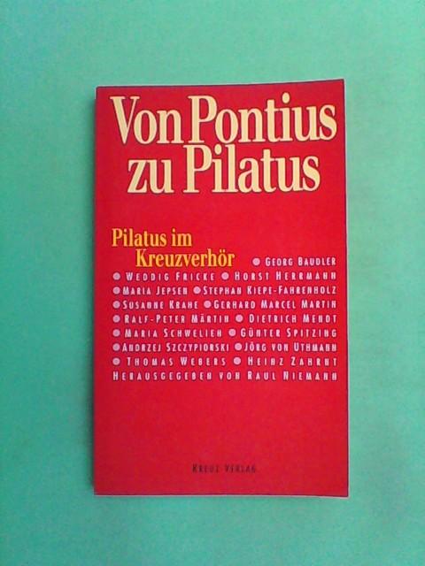 Von Pontius zu Pilatus