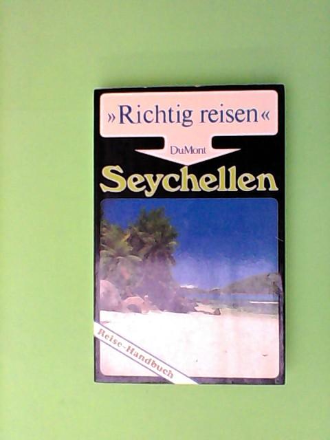 Seychellen. Richtig reisen. Reise- Handbuch