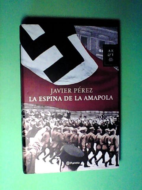 La espina de la amapola (Biblioteca Literatura Universa) - Pérez, Fernández Francisco Javier