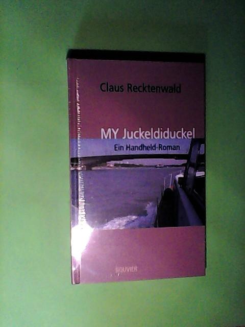 MY Juckeldiduckel: Ein Handheld-Roman - Eisermann, David und Claus Recktenwald