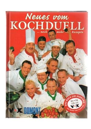 Neues vom Kochduell : [. noch mehr Rezepte ; dieses Buch erscheint zur Sendung "Kochduell", Vox ;...