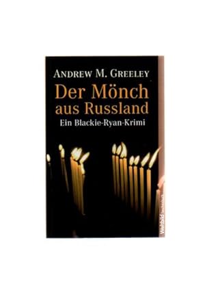 Der Mönch aus Russland : ein Blackie-Ryan-Krimi. Andrew M. Greeley. Dt. von Leo Strohm, Weltbild-...