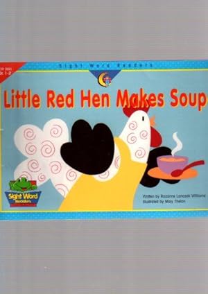 Little Red Hen Makes Soup (Sight Word Readers, Gr. 1-2)