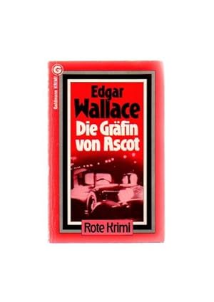 Die Gräfin von Ascot : Kriminalroman / [aus d. Engl. übertr. von Ravi Ravendro]