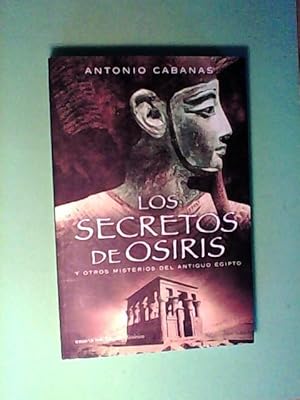 Los secretos de Osiris y otros misterios de Egipto