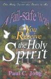 A Fail-Safe Way for You to Receive the Holy Spirit