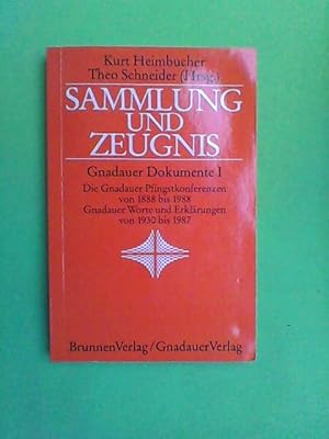 Gnadauer Dokumente 1. : Sammlung und Zeugnis.