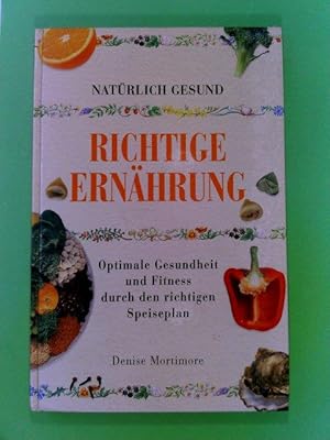 Richtige Ernährung. Optimale Gesundheit und Fitness durch den richtigen Speiseplan.