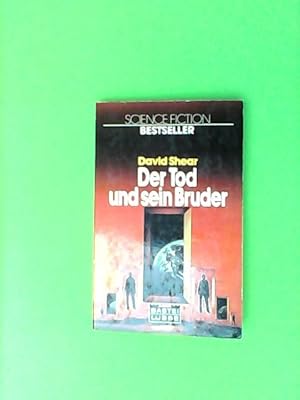 Der Tod und sein Bruder : Science-fiction-Roman. Bastei 22001 : Science-fiction-Bestseller 340400...