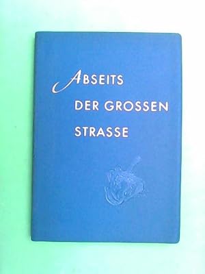 Abseits der grossen Strasse - Wandervorschläge -