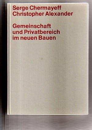 Gemeinschaft und Privatbereich im neuen Bauen. Auf dem Wege zu einer humanen Architektur