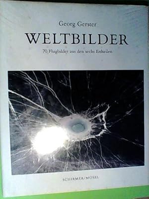 Weltbilder: 60 Flugbilder aus sechs Kontinenten
