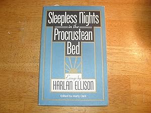 Sleepless Nights in the Procrustean Bed. Essays By Harlan Ellison. Ed. By Marty Clark.