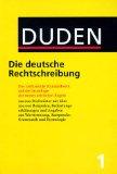 Der Duden, Bd. 1: Duden Die deutsche Rechtschreibung, neue Rechtschreibung