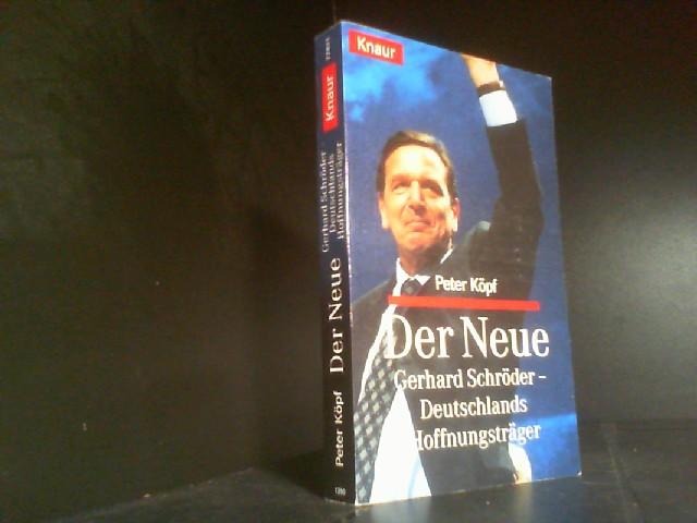 Der Neue: Gerhard Schröder, Deutschlands Hoffnungsträger (Knaur-Taschenbücher)