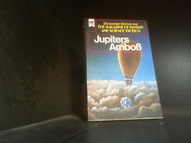Die besten Stories aus The Magazine of Fantasy and Science Fiction, 49: Jupiters Amboss.