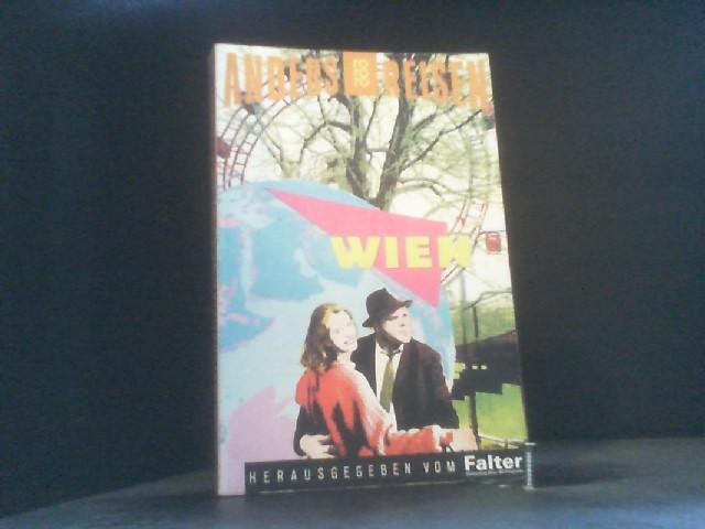 Anders reisen: Wien. Ein Reisebuch in den Alltag.