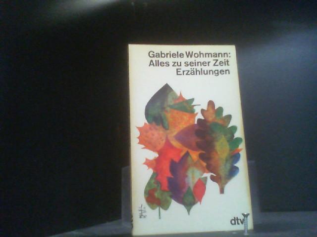 Alles zu seiner Zeit. Erzählungen. - Wohmann, Gabriele