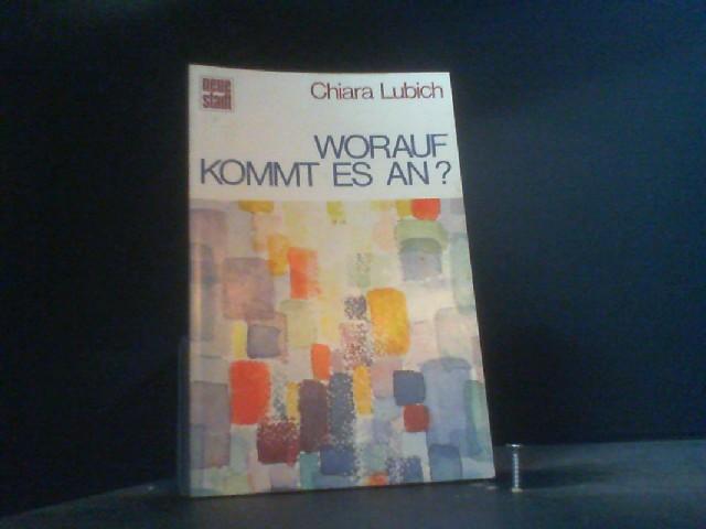Worauf kommt es an? Meditationen - Lubich, Chiara