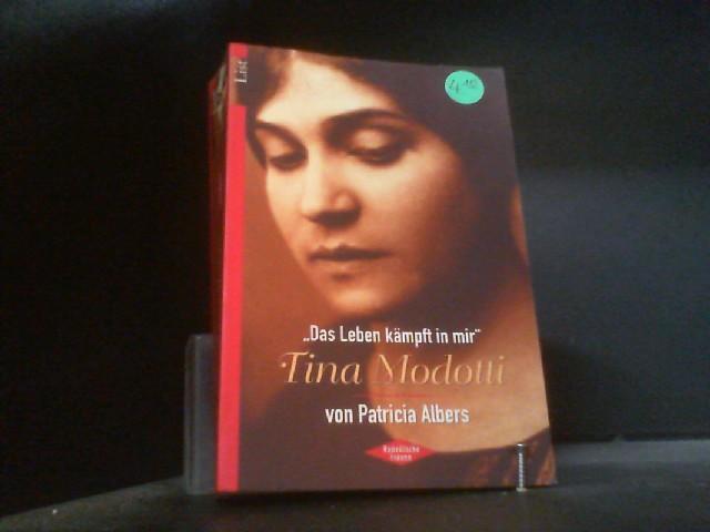 Tina Modotti: ?Das Leben kämpft in mir? - Albers, Patricia