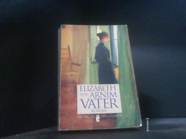 Vater - Arnim, Elizabeth von