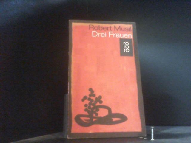 Drei Frauen - Robert, Musil