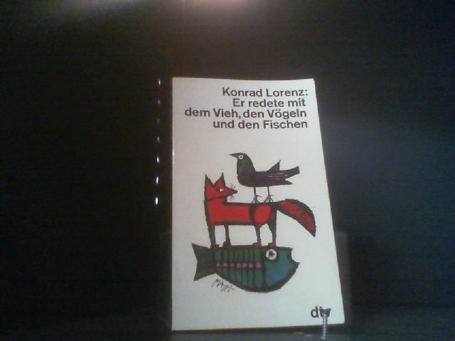 Er redete mit dem Vieh, den Vögeln und den Fischen (dtv bibliothek)