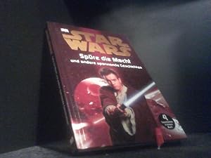 Star Wars. Spüre die Macht und andere spannende Geschichten