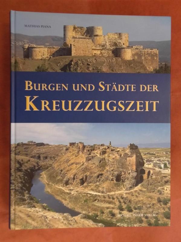 Burgen und Städte der Kreuzzugszeit (Studien zur internationalen Architektur- und Kunstgeschichte)