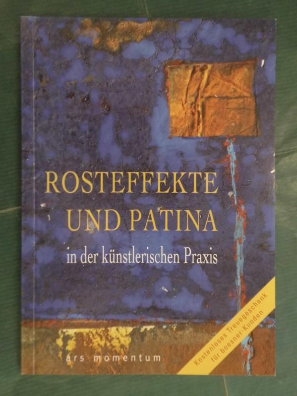 Rosteffekte und Patina in der künstlerischen Praxis