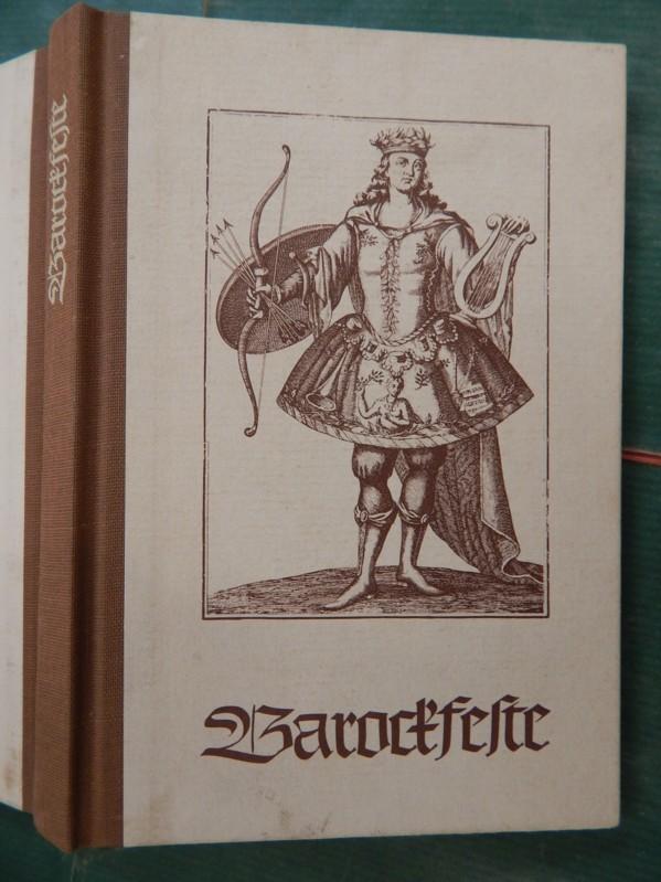 Barockfeste - Nachrichten und Zeugnisse über theatralische Feste