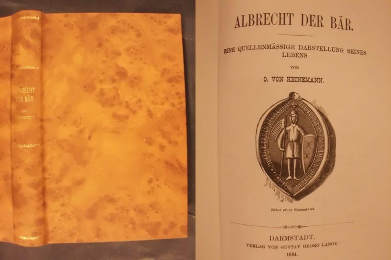 Albrecht der Bär. Eine quellenmäßige Darstellung seines Lebens. Reprint der Ausgabe Darmstadt, 1864.