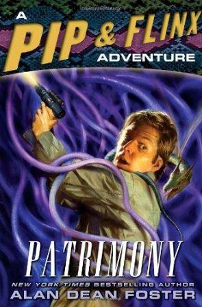 Patrimony: A Pip & Flinx Adventure (Pip & Flix Adventures) - Alan Dean Foster