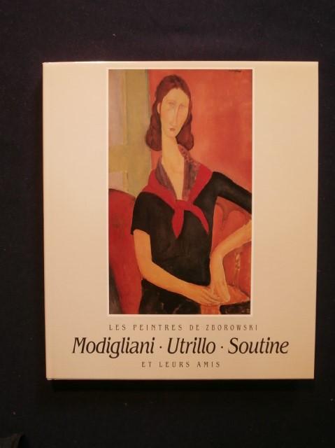 Les peintres de Zborowski, Modigliani, Utrillo, Soutine et leurs amis - Collectif