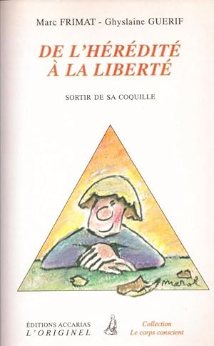 De l'hérédité à la liberté