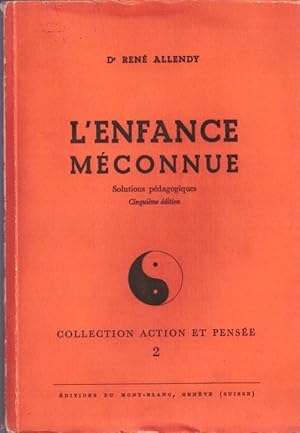 L'enfance méconnue : solutions pédagogiques.