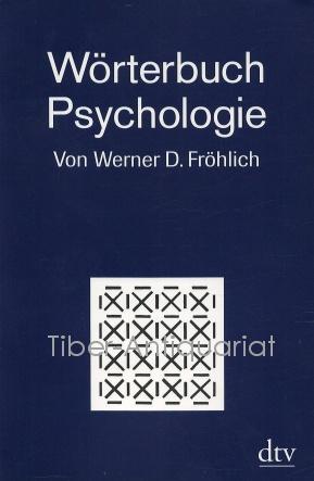 Wörterbuch Psychologie. - Fröhlich, Werner D.