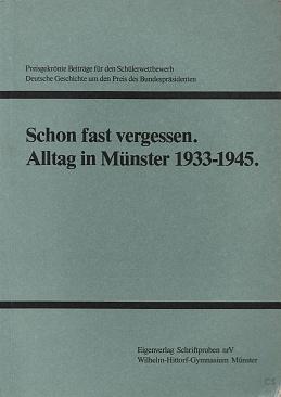 Schon fast vergessen: Alltag in Münster 1933-1945