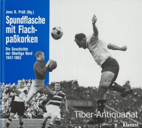 Spundflasche mit Flachpaßkorken, Die Geschichte der Oberliga Nord 1947-1963