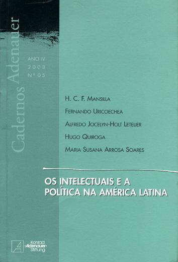 Os intelectuais e a política na América Latina. -- ( Cadernos Adenauer ; 5 ) - Mansilla, H. C. Felipe