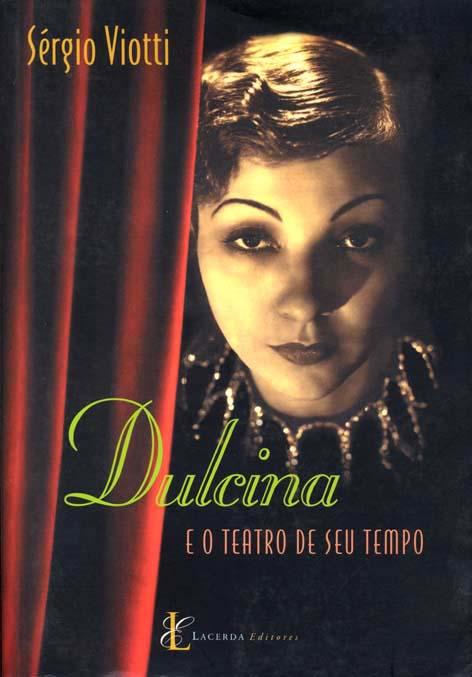Dulcina E O Teatro De Seu Tempo (Em Portuguese do Brasil)